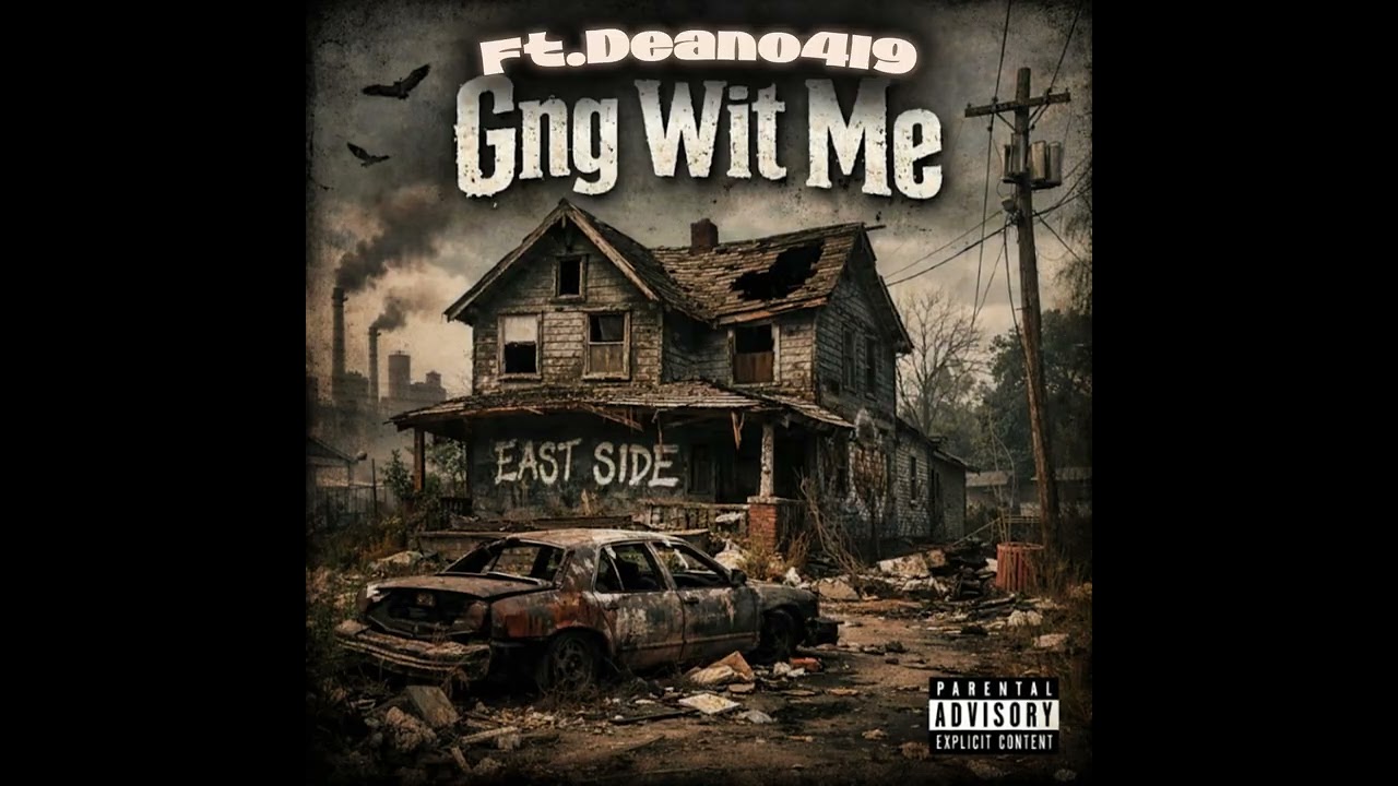 Gng Wit Me - Josiah419 (Ft.Deano419)