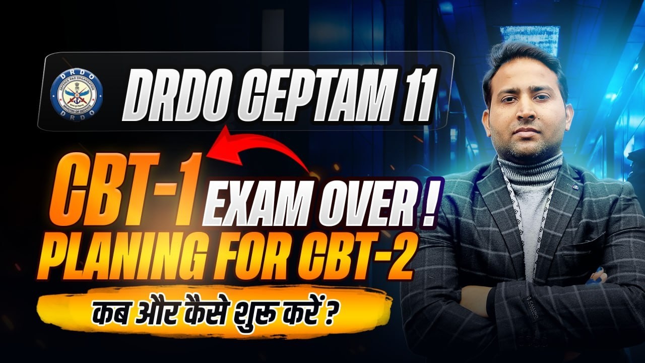 DRDO CEPTAM 11 CBT-1 Exam Over! | CBT-2 Planning: When and how to start? 🤔 Complete info by Rahul...