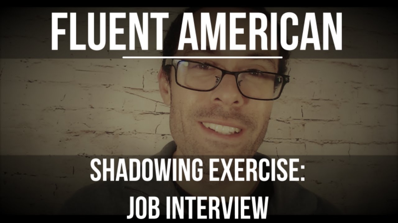 Fluent American English Shadowing Exercise: Job Interview
