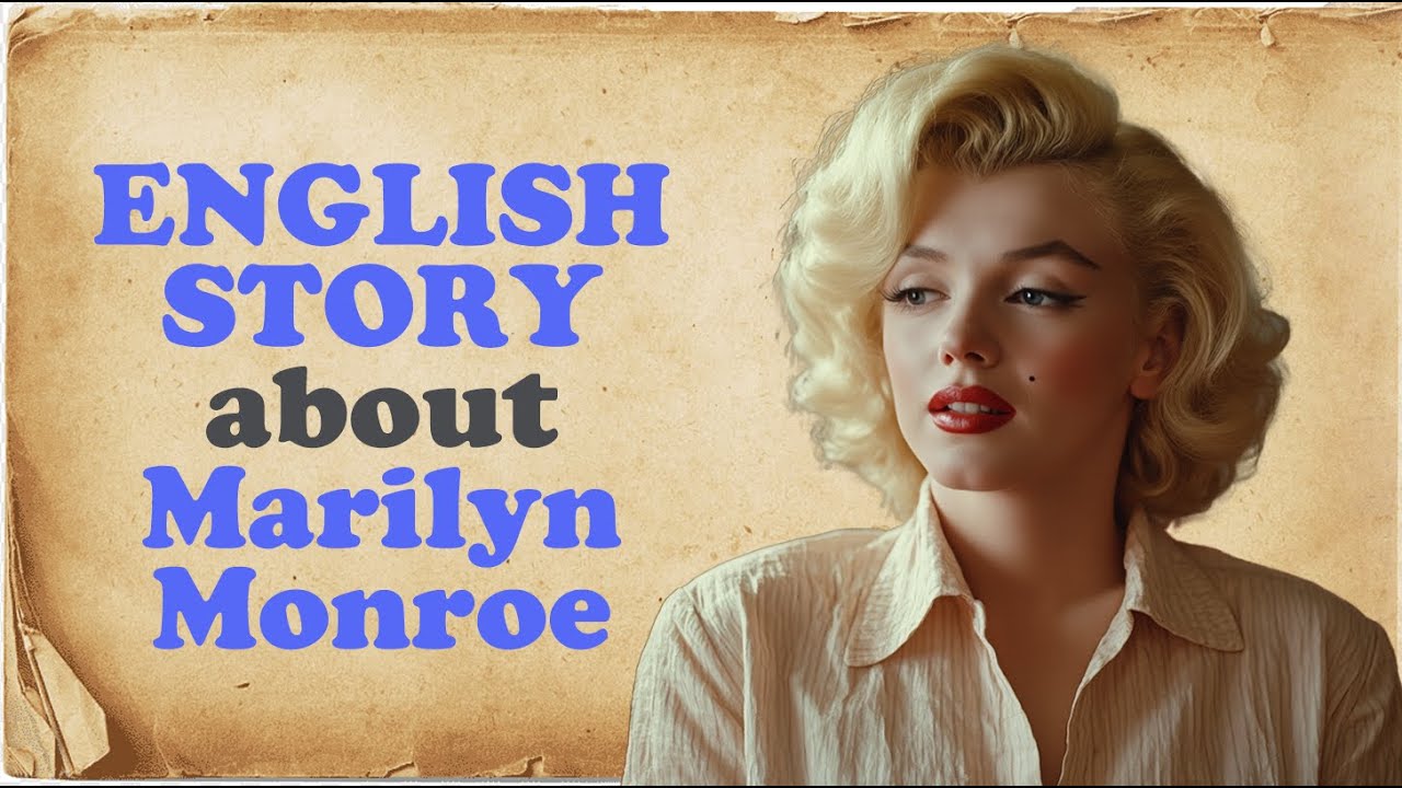 Learn English through Story LEVEL 4 ⭐ Marilyn Monroe ⭐ English Story for Listening and speaking
