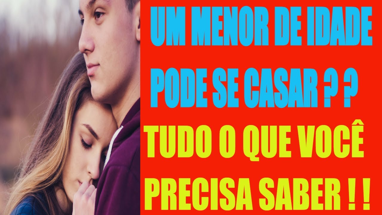 SAIBA SEUS DIREITOS: Um MENOR DE IDADE pode se casar ?