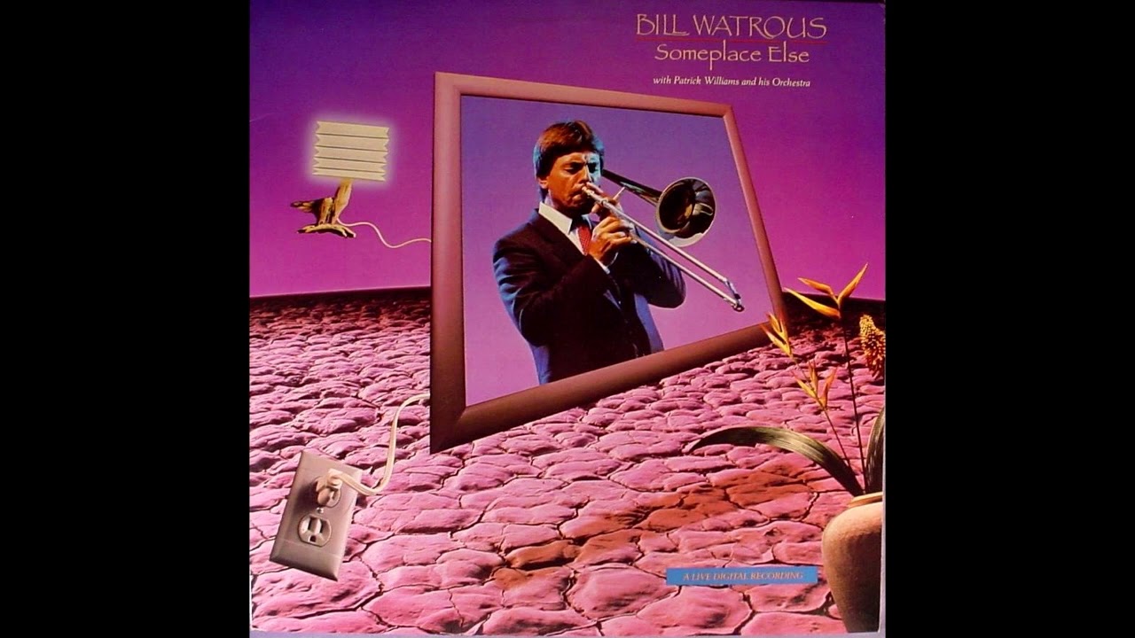 Bill Watrous  &ndash; Someplace Else (LP)