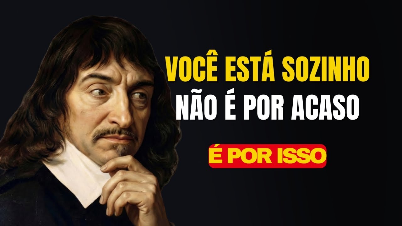 Se VOCÊ NÃO TEM AMIGOS, a razão pode EXPLICAR TUDO — Descartes