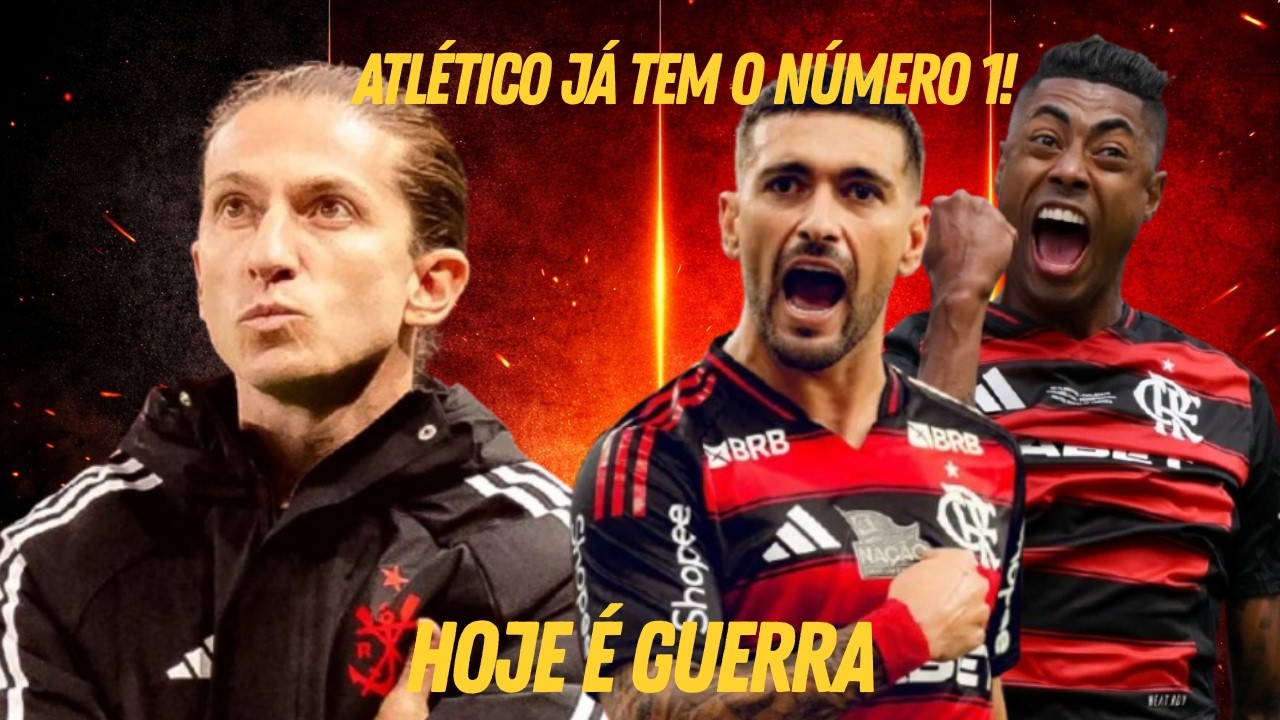 FILIPE LUÍS É O PLANO A DO ATLÉTICO! E AGORA, FLAMENGO?
