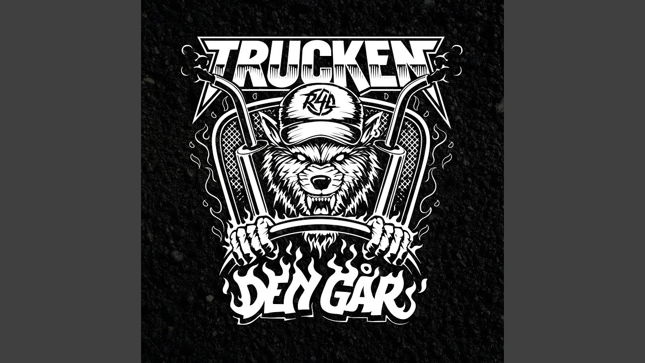 TRUCKEN DEN GÅR