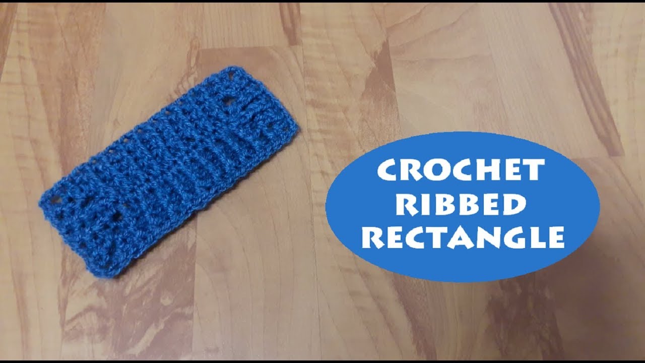 How to crochet a ribbed rectangle? | Crochet With Samra