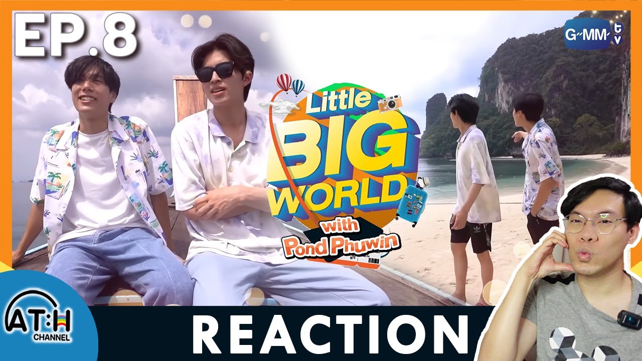 REACTION | LittleBIGworld with Pond Phuwin EP.8 | เกาะห้อง เกาะใจ | ATHCHANNEL | TV Shows EP.277