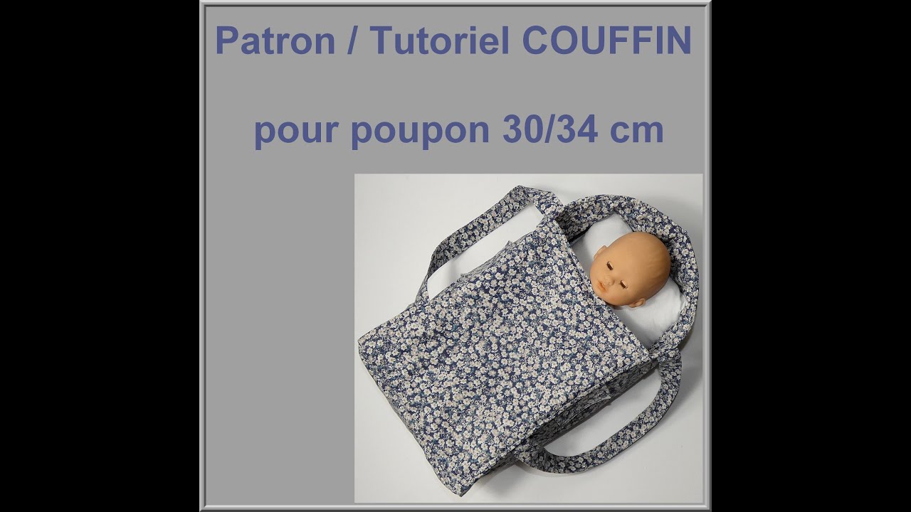 Patron et tutoriel couffin pour poupon 30 à 34 cm