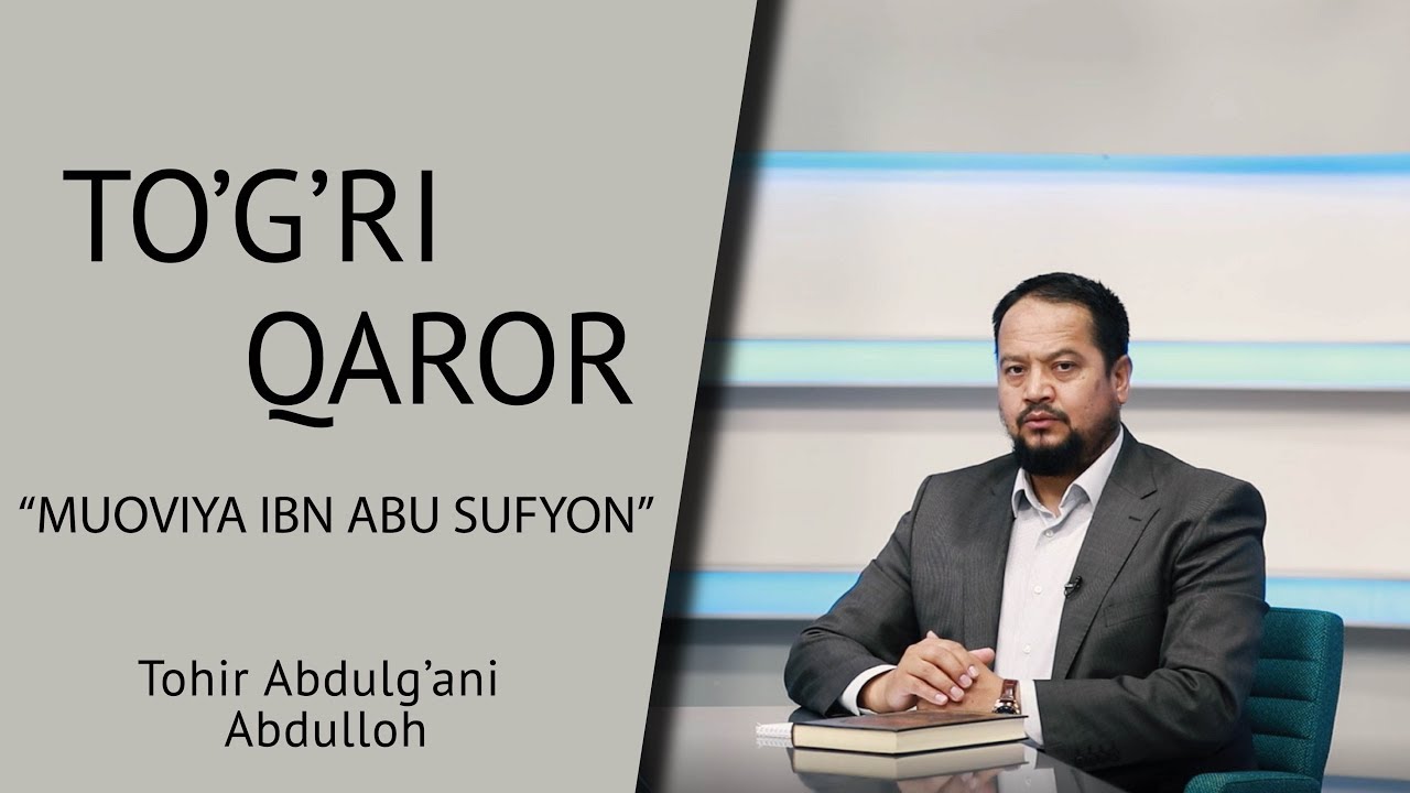 MUOVIYA IBN ABU SUFYON / TO'G'RI QAROR