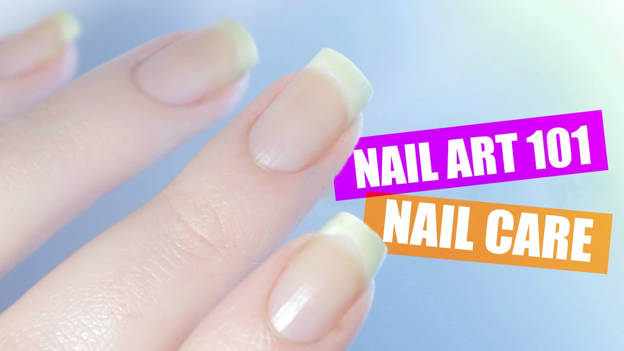 NAIL CARE ROUTINE | NAIL ART 101