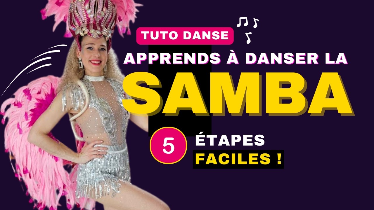 🔥 Tu penses être nulle en danse ? Essaie ces 5 étapes de Samba