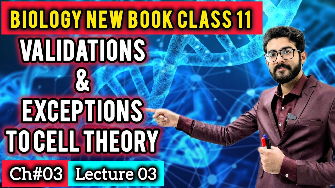 Validation & Exceptions to Cell Theory | Class 11 | Chapter 3 | New Book 2025 | ilm e BIOLOGY