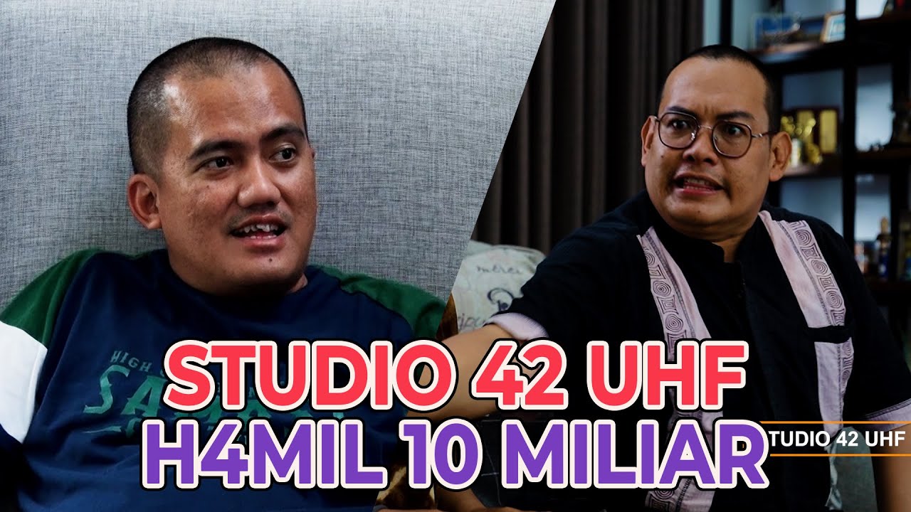 STUDIO 42 UHF - H4MIL 10 MILIAR ( YAI NAJIB - ABI THORIQ )