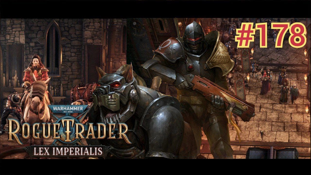 ЗНАКОМСТВО С СОЛОМОНОМ. ТАССЕРА ► Warhammer 40,000: Rogue Trader - Lex Imperialis #178