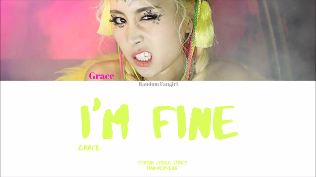 GRACE (그레이스) - I'M FINE (아임 파인) [Colour Coded Lyrics Han/Rom/Eng]