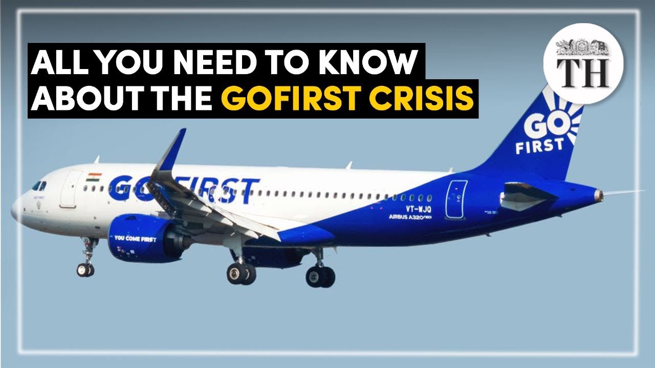 All you need to know about the GoFirst crisis | The Hindu