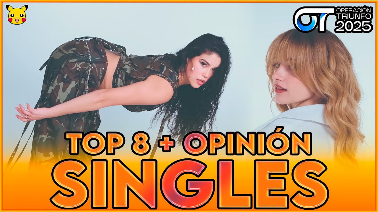 MI TOP/RANKING 8 SINGLES + OPINIÓN OT 2025/PiKa