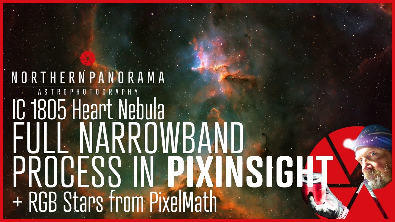 IC 1805 Heart Nebula - Full Narrowband Process in PixInsight + RGB Stars from PixelMath