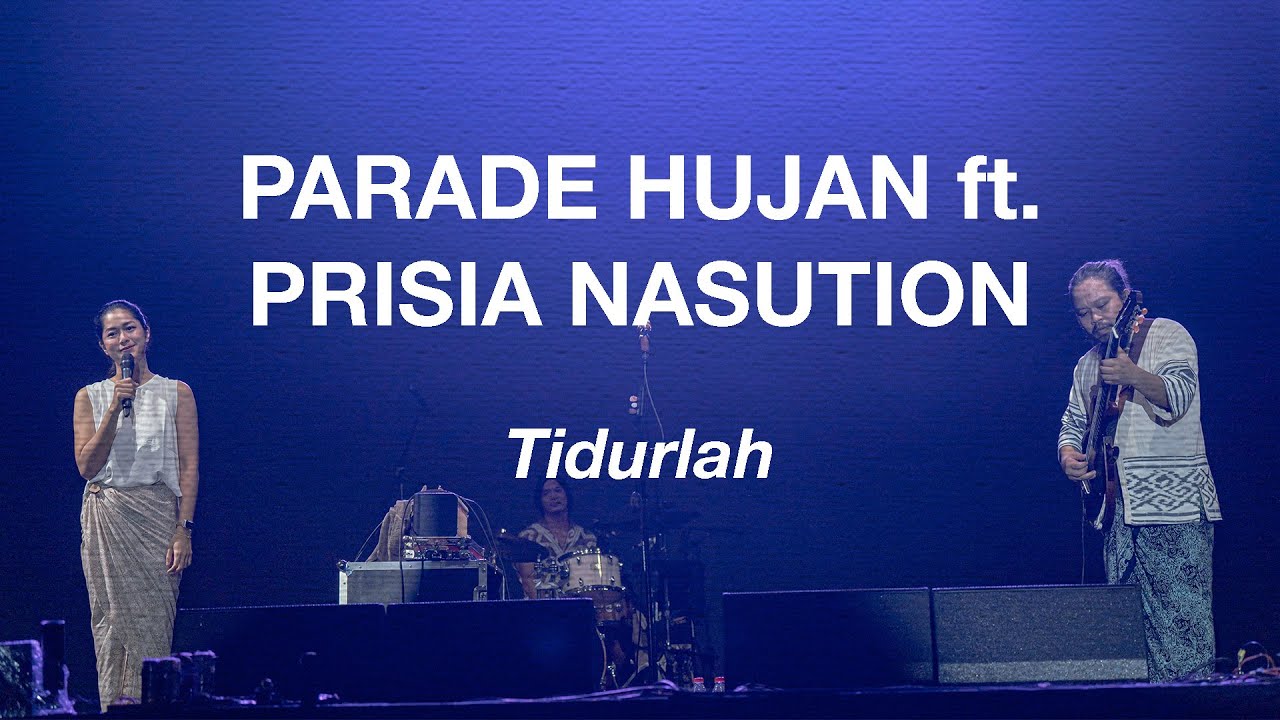 Parade Hujan Ft. Prisia Nasution - Tidurlah (Live @TKF 2024)
