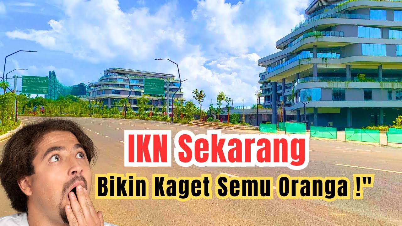 IKN TERBARU HARI INI❗️Gak Nyangka! Beginilah Wajah IKN Sekarang, Bikin Malu Para Pengkritik