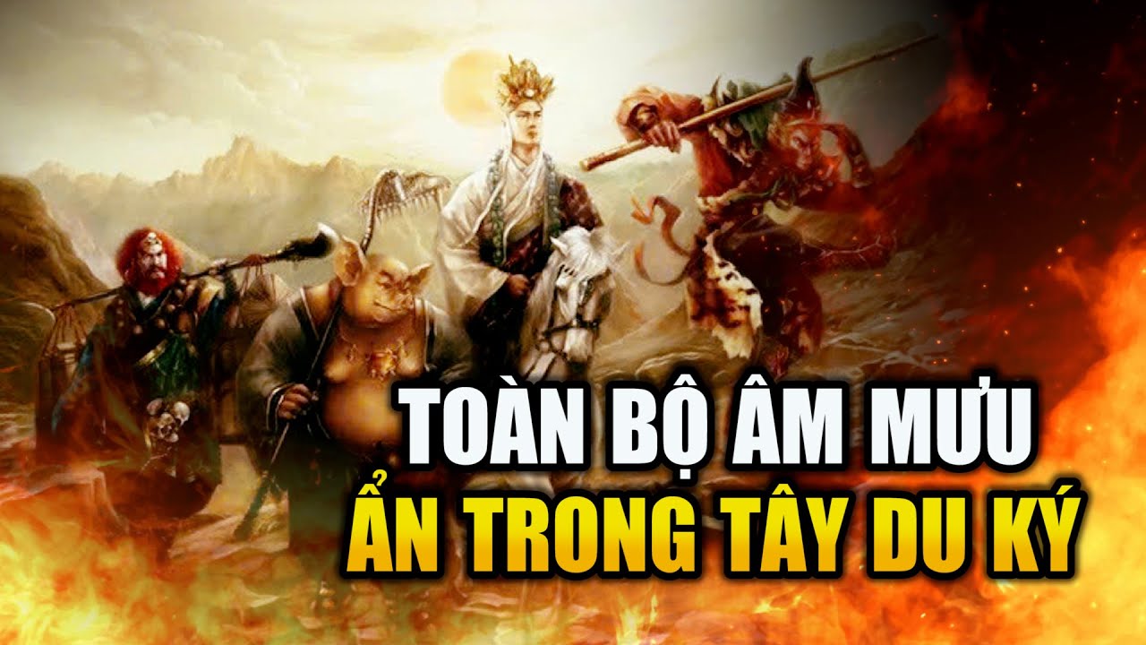 (Bản full) Những Bí Mật Đầy Âm Mưu Trong Nguyên Tác Tây Du Ký Phần 1