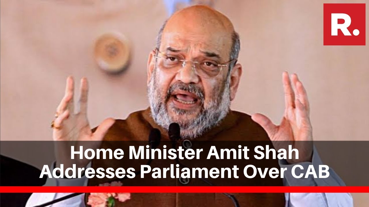 Home Minister Amit Shah Addresses Parliament Over Citizenship Amendment Bill