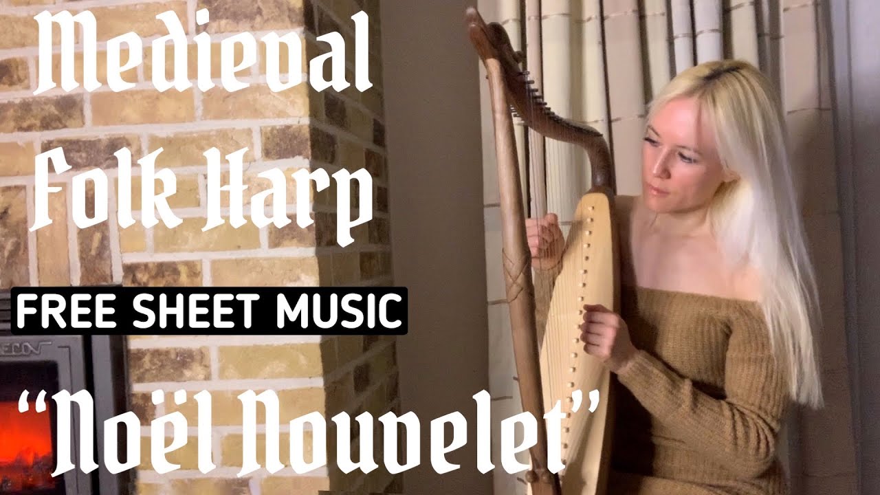 Celtic Medieval Folk Harp - «Noël Nouvelet» (traditional French carol) - FREE SHEET MUSIC AVAILABLE