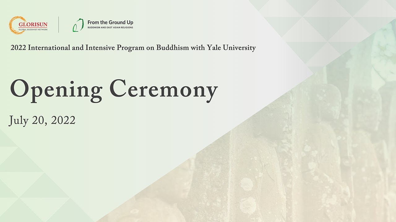 2022 Glorisun Intensive Program on Buddhism - Opening Ceremony