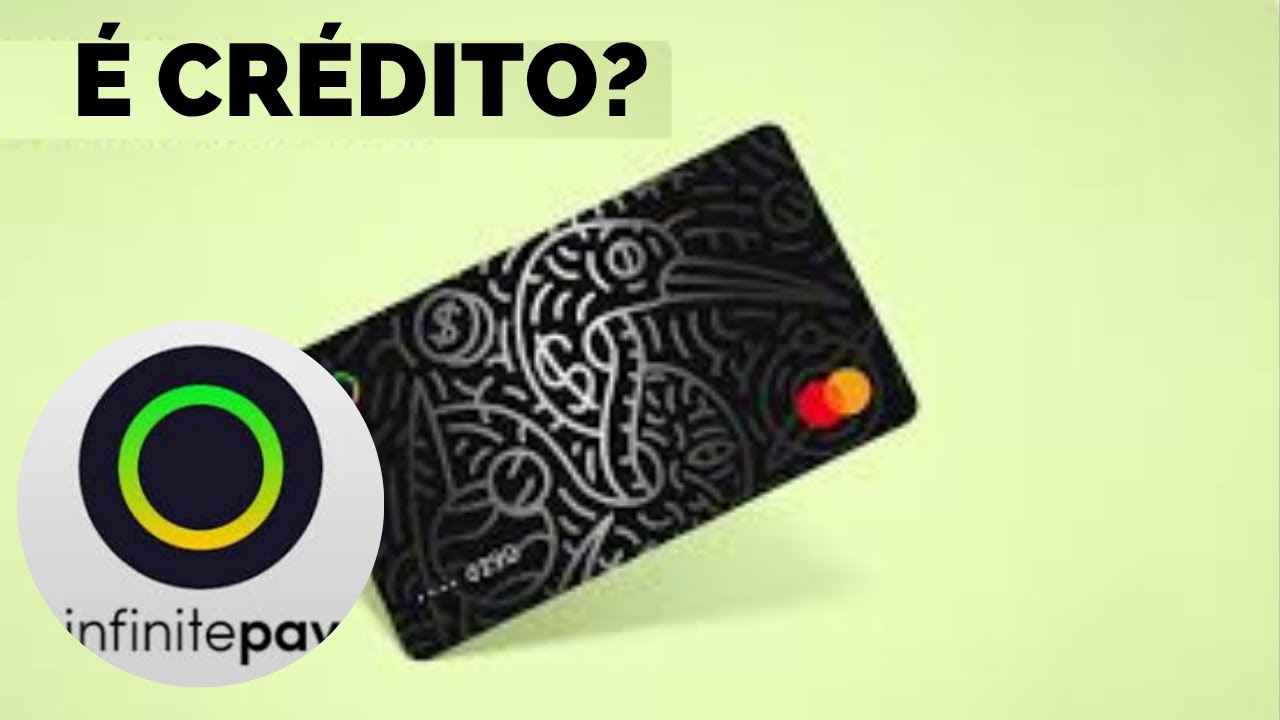 💳CONTA DIGITAL E CART&Atilde;O MASTERCARD INFINITEPAY O CART&Atilde;O &Eacute; DE CR&Eacute;DITO?