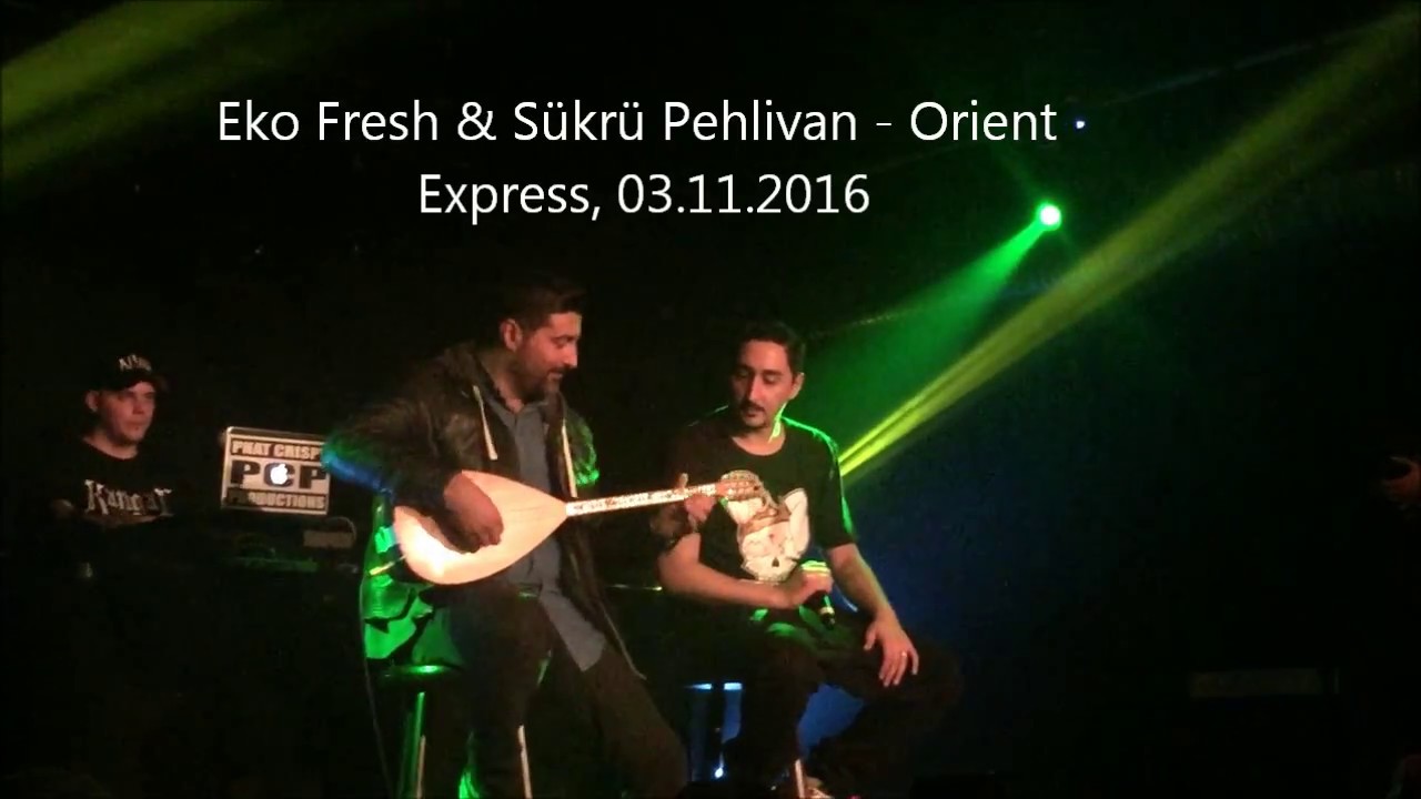 Eko Fresh & Sükrü Pehlivan - Orient Express LIVE, 03.11.2016