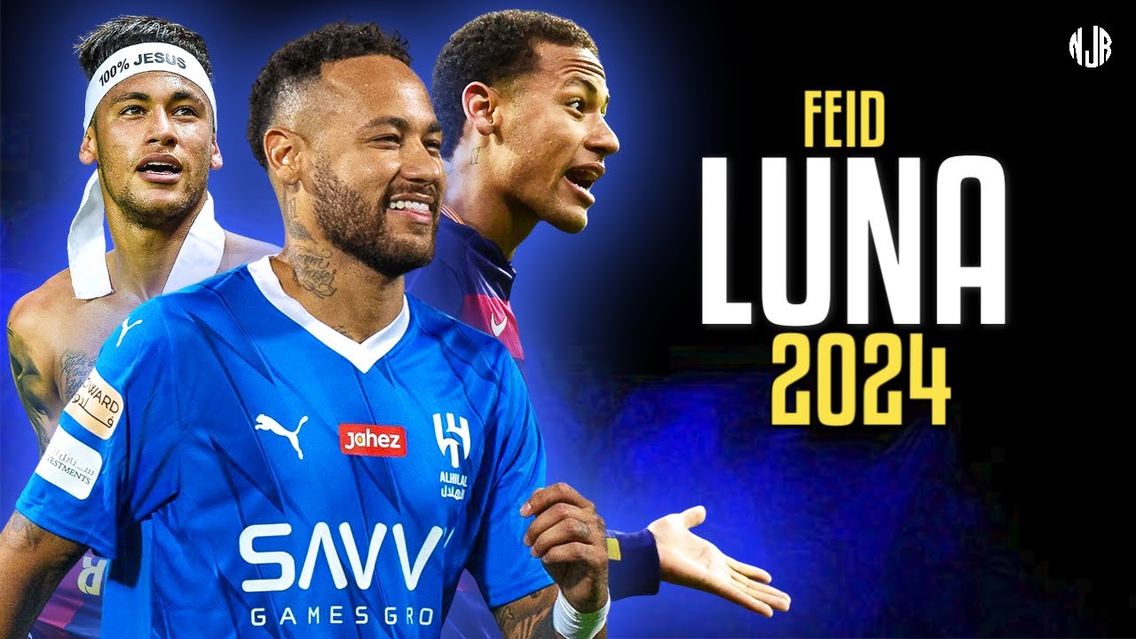 Neymar ● LUNA | Feid, ATL Jacob ᴴᴰ