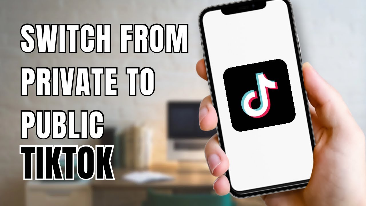 How To Switch TikTok Account From Private To Public