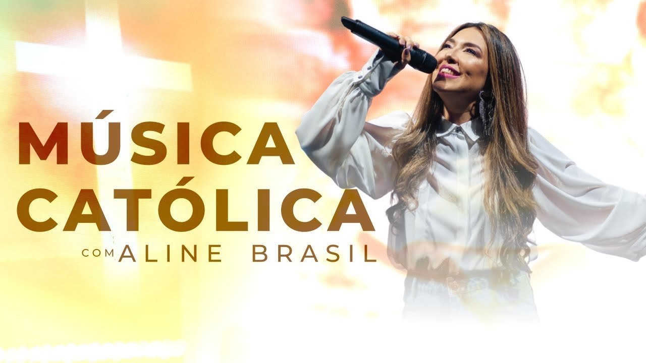 O Melhor da Música Católica 2025 - Aline Brasil