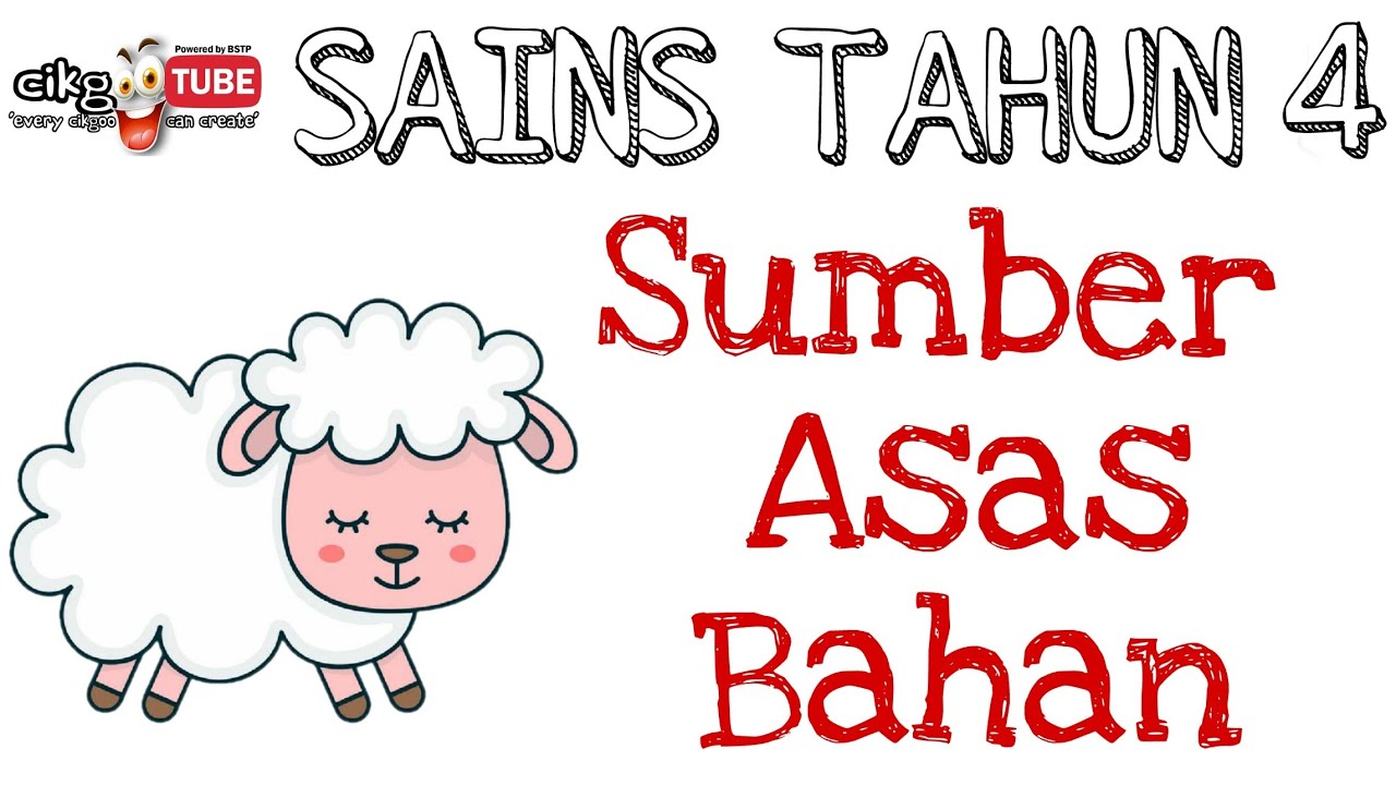 Sains Tahun 4 Sumber Asas Bahan