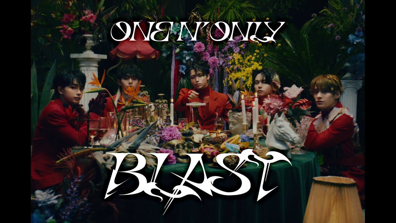 ONE N' ONLY／ &ldquo;BLAST&rdquo; Music Video