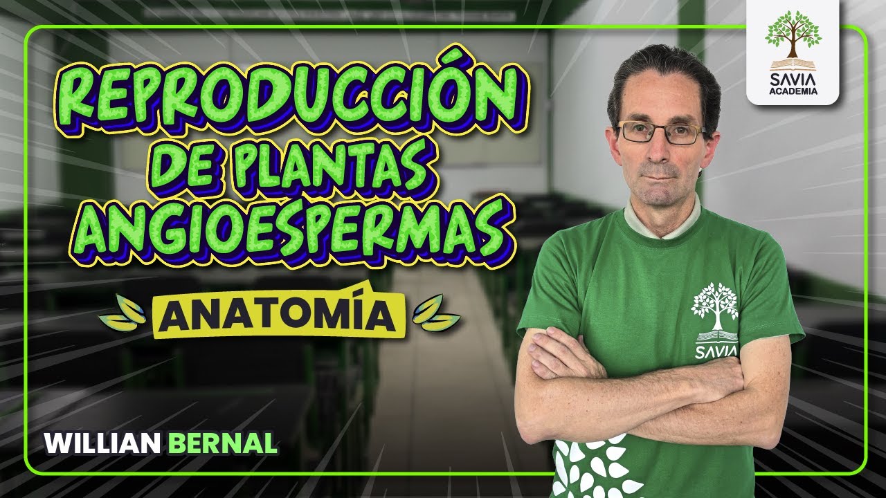 🔴EN VIVO | REPRODUCCIÓN DE PLANTAS ANGIOESPERMAS | Curso Anatomía 📚| San Marcos es Verde 🌱