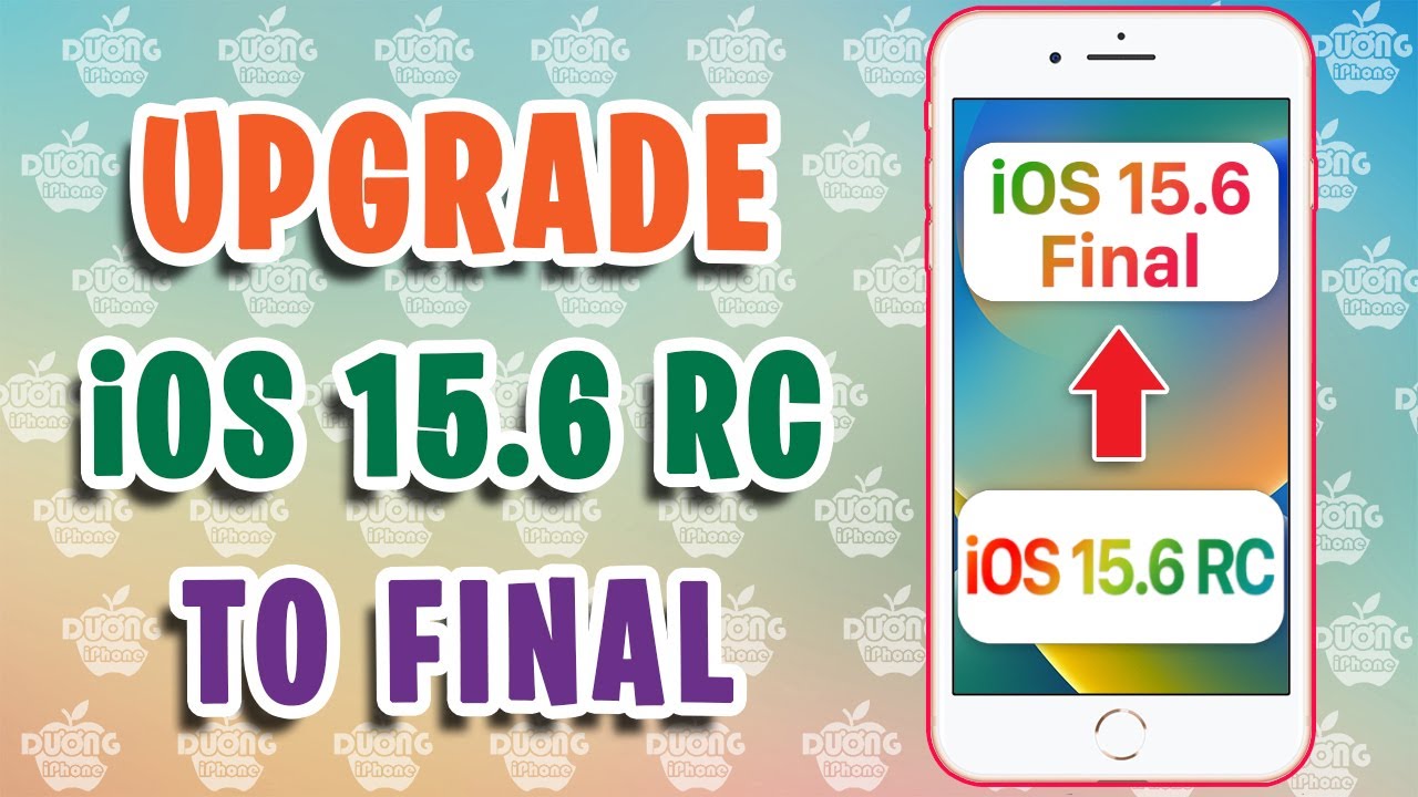 Update iOS 15.6 RC lên iOS 15.6 Final