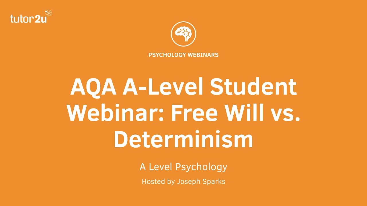 AQA A-Level Student Webinar: Free Will vs. Determinism