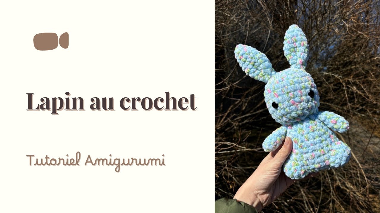 FAIRE UN LAPIN AU CROCHET - Tutoriel Amigurumi pas à pas