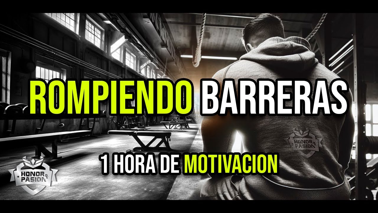 Motivación - ROMPIENDO BARRERAS - 1 hora de motivación en español Latino🔥
