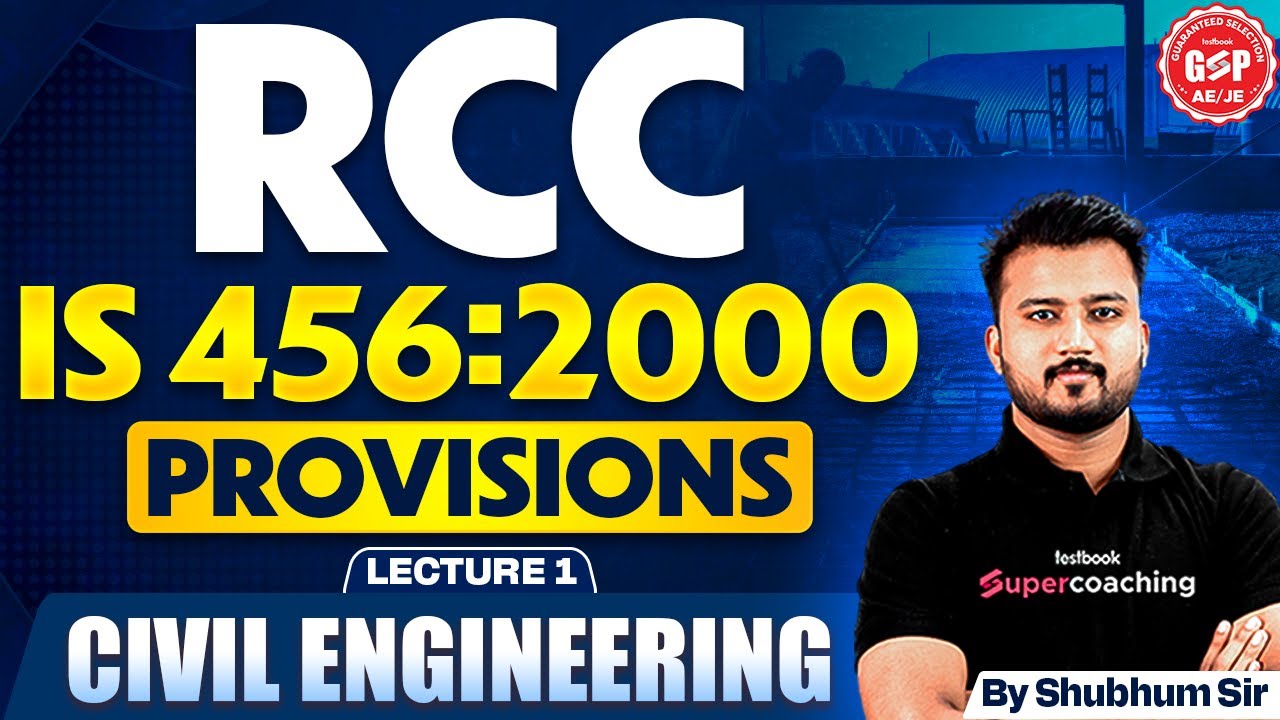 IS 456:2000 Provisions | Lecture 1 | RCC | Civil Engineering | Shubham Sir