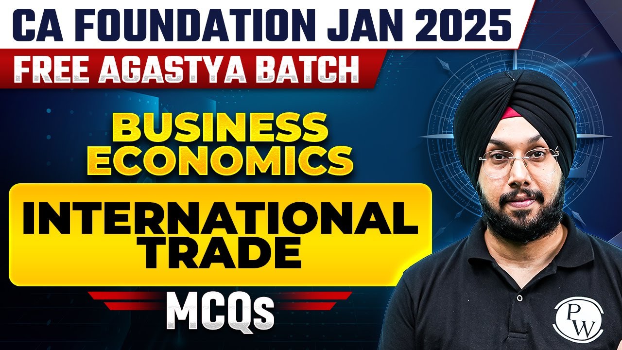 Business Economics: International Trade MQCs | CA Foundation Jan Free Agastya Batch