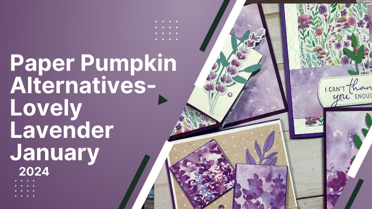 Paper Pumpkin Alternatives - Lovely Lavender January 2024