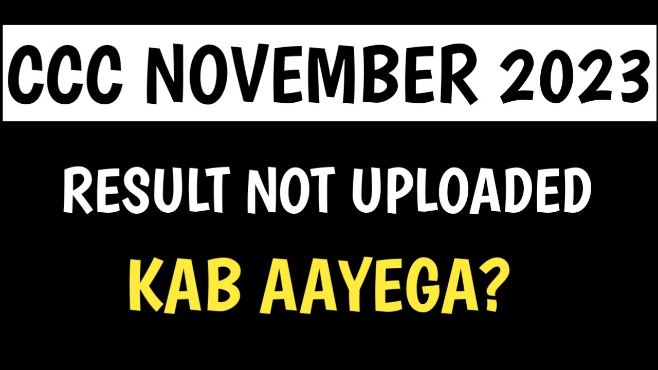 Why CCC result not showing? || ccc november result 2023