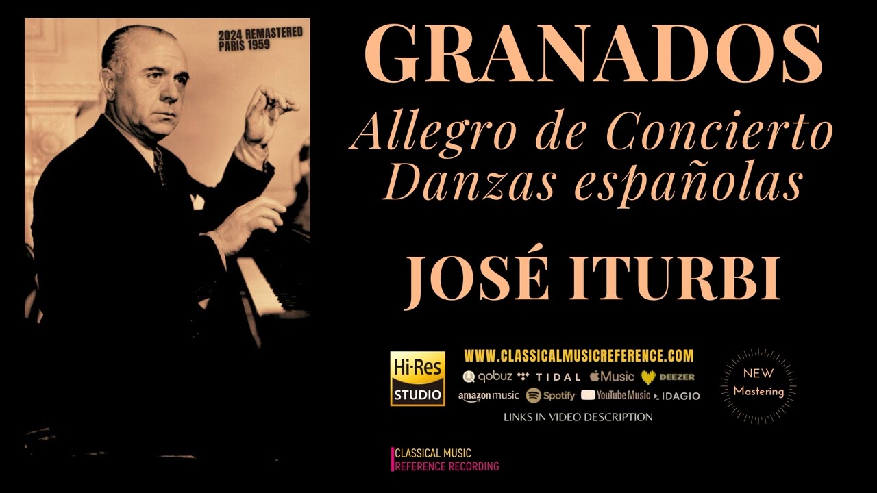 Granados: Allegro de Concierto, Danzas Españolas (reference recording: José Iturbi / Remastered)