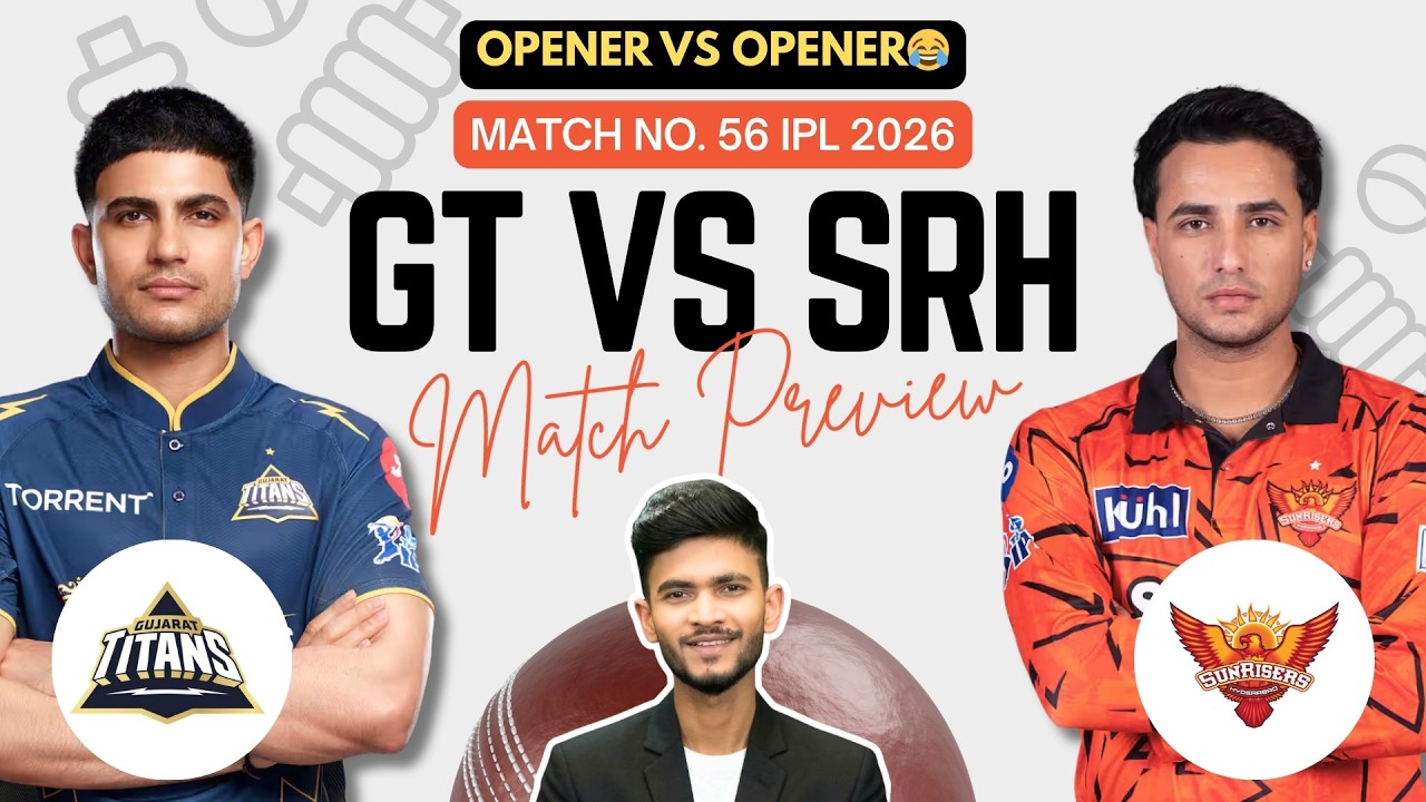 GT vs SRH | Match Prediction | IPL 2026 | Match - 56 | GT vs SRH 2026 | Cricket Prediction
