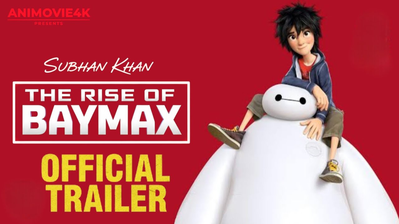 The Rise of Baymax Official Trailer | SUBHAN KHAN Animated Superhero Movie | SUBHAN KHAN |
