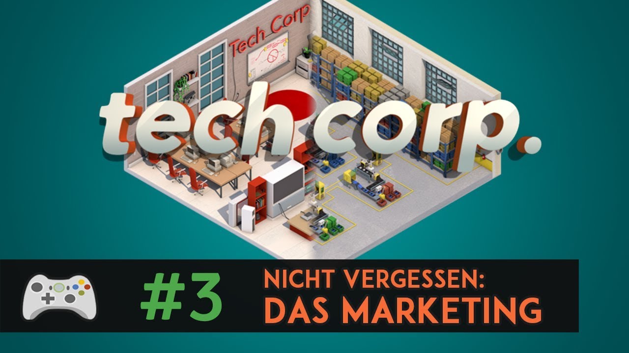 Tech Corp. #3 - Neues Produkt: Marketing nicht vergessen! | Let's Play Deutsch