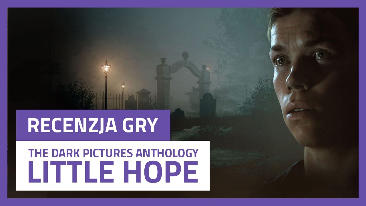 Z FILMOWYM ROZMACHEM. The Dark Pictures Anthology: Little Hope – recenzja gry