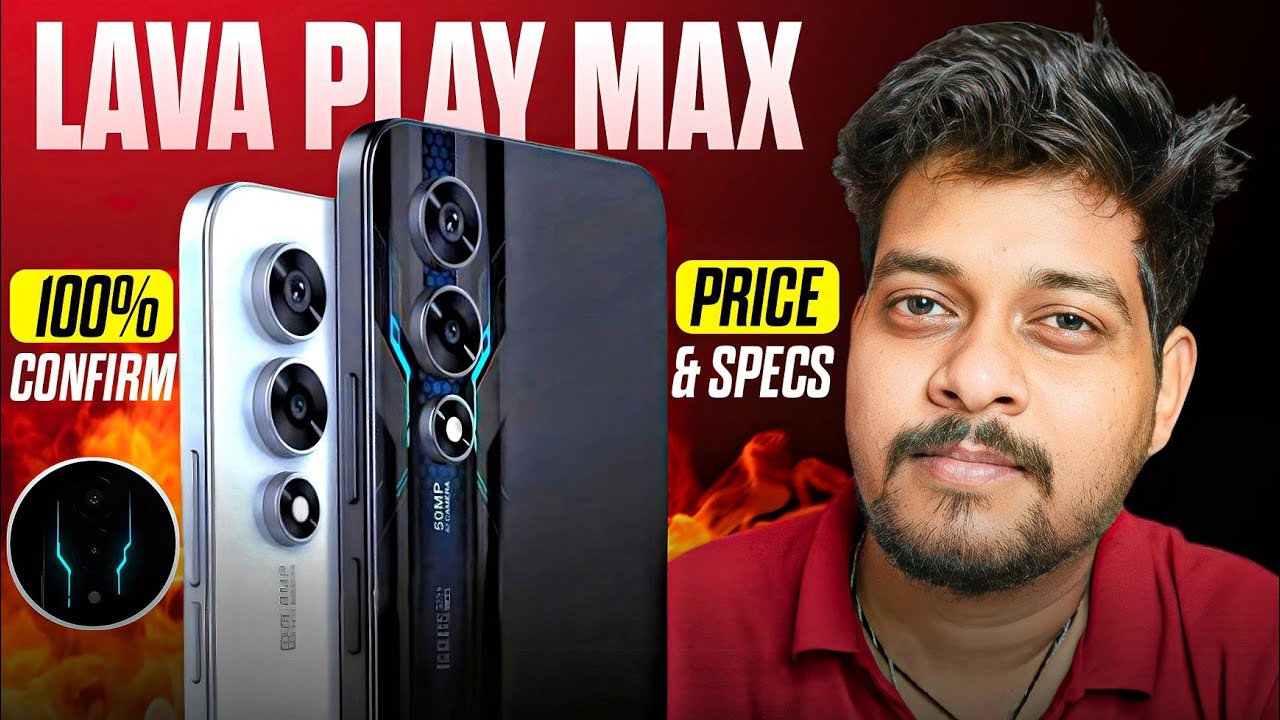 lava play max review - 100% confirm price & specs | lava play max 5g launch date in india